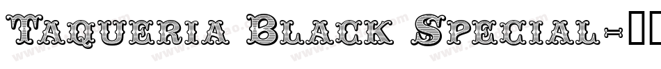 Taqueria Black Special字体转换